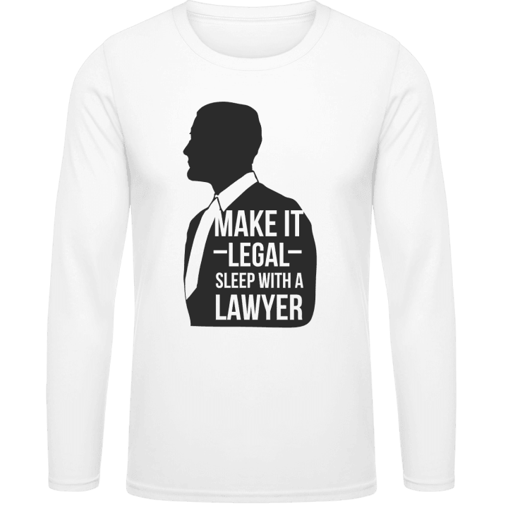 Make It Legal Sleep With A Lawyer Langarmshirt contain pic