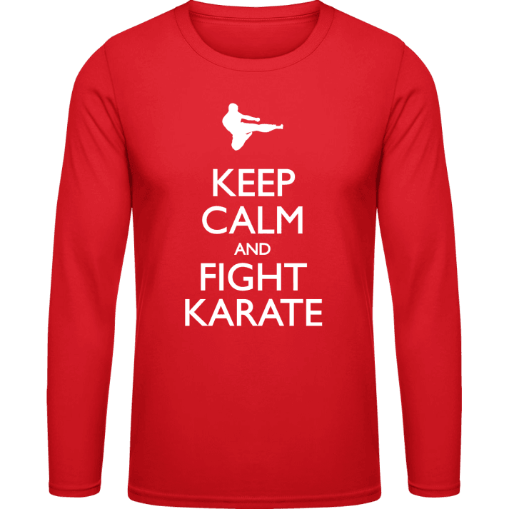 Keep Calm and Fight Karate Camicia a maniche lunghe contain pic