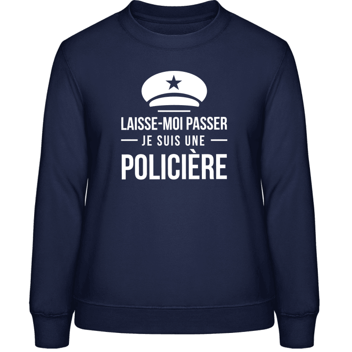 Laisse-Moi Passer Je Suis Une Policière Frauen Sweatshirt 0 image
