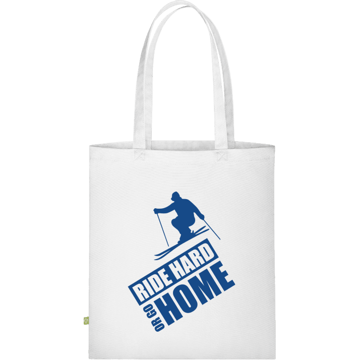 Ride Hard Or Go Home Ski Stofftasche 0 image