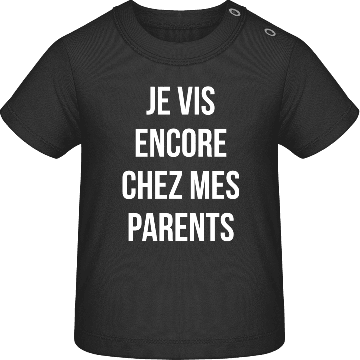 Je Vis Encore Chez Mes Parents T-shirt bébé 0 image