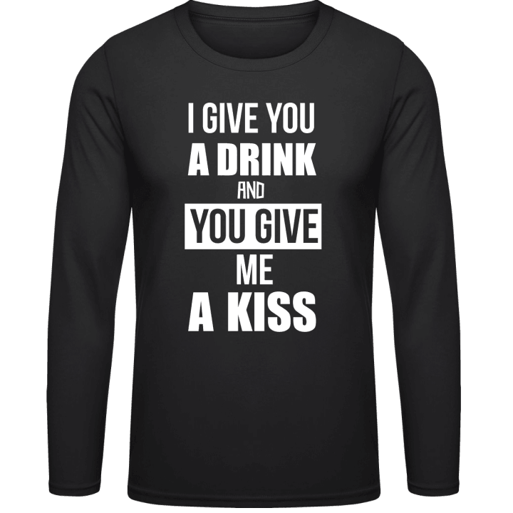 I Give You A Drink And You Give Me A Drink Langarmshirt contain pic
