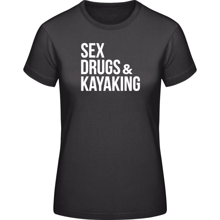 Sex Drugs Kayaking Camiseta de mujer contain pic