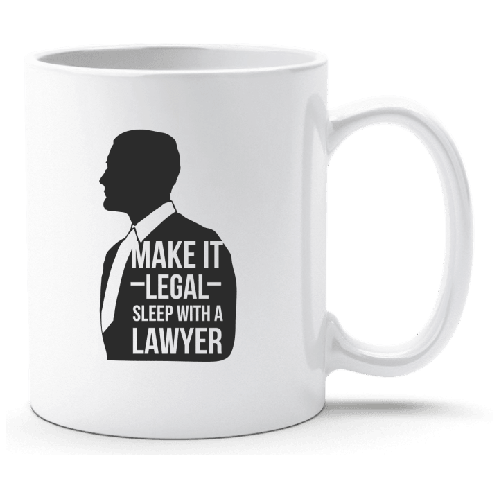 Make It Legal Sleep With A Lawyer Tasse contain pic