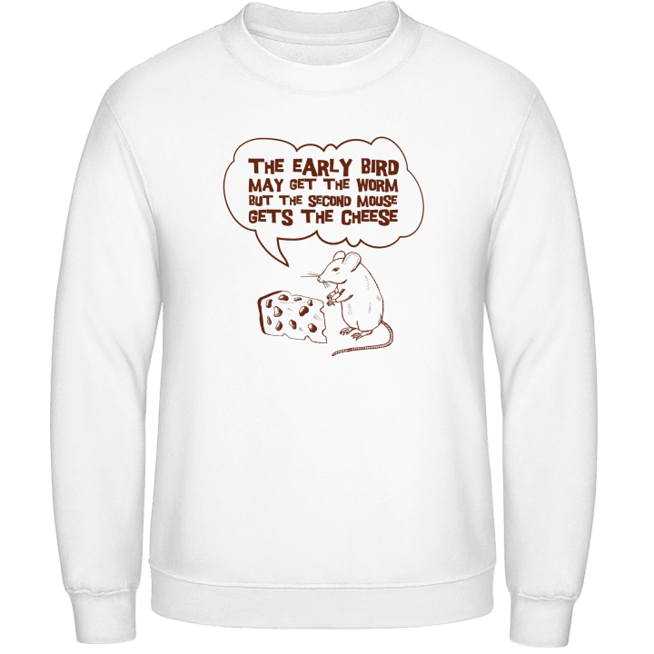 The Early Bird vs The Second Mouse Sweatshirt 0 image