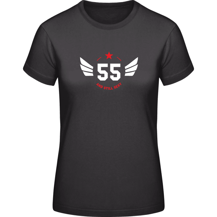 55 Years and still sexy Frauen T-Shirt 0 image
