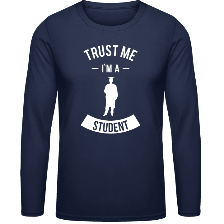 Trust Me I'm A Student Shirt met lange mouwen contain pic