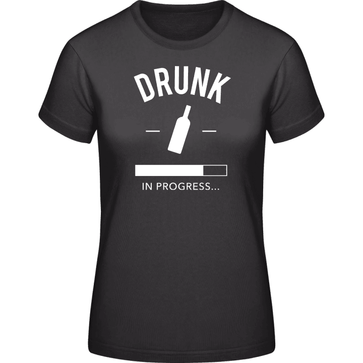 Drunk in progress T-shirt för kvinnor contain pic