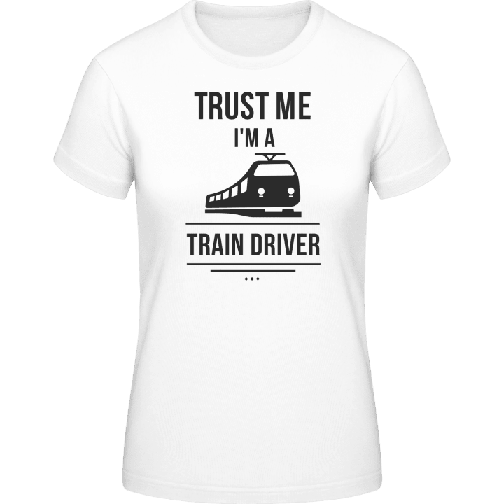 Trust Me I´m A Train Driver T-shirt pour femme contain pic