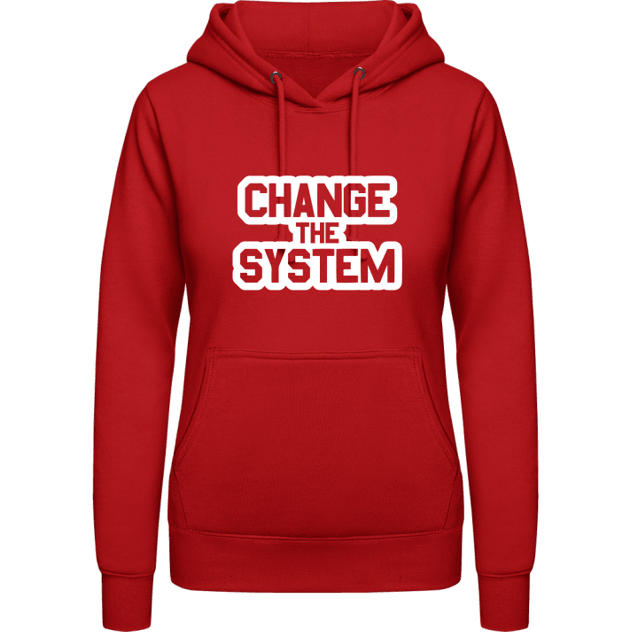 Change The System Frauen Kapuzenpulli contain pic