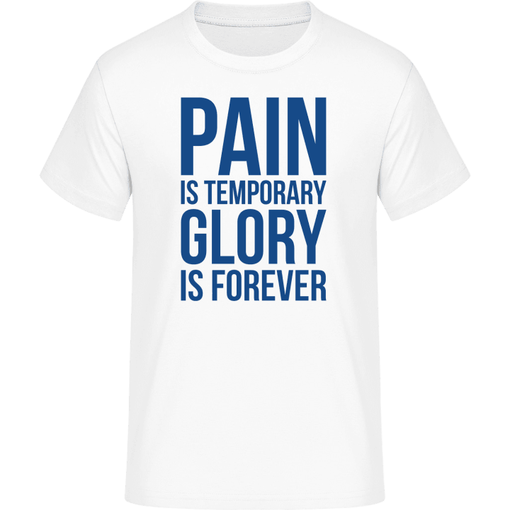 Pain Is Temporary Glory Forever T-skjorte 0 image