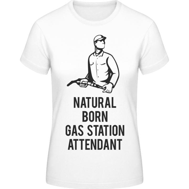 Natural Born Gas Station Attendant Vrouwen T-shirt contain pic