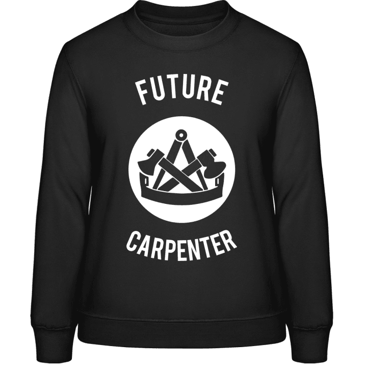 Future Carpenter Frauen Sweatshirt contain pic