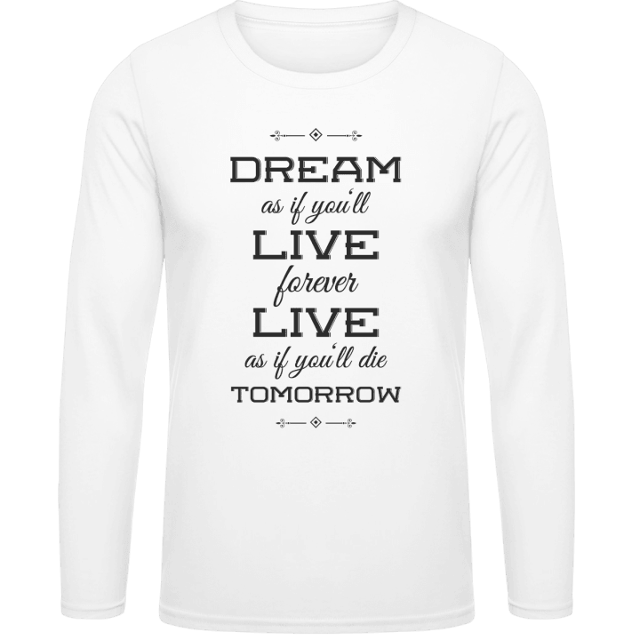 Live Forever Die Tomorrow Shirt met lange mouwen 0 image