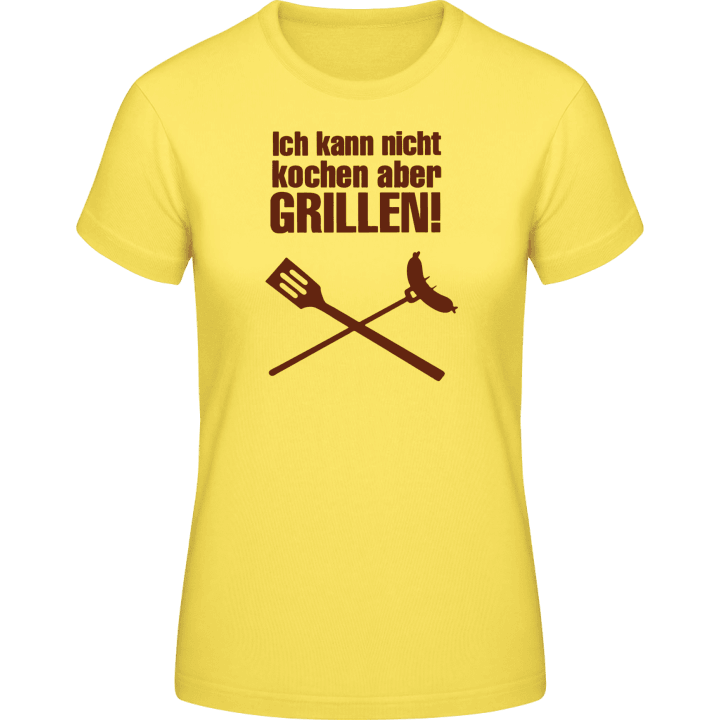 Nur Grillen Frauen T-Shirt contain pic