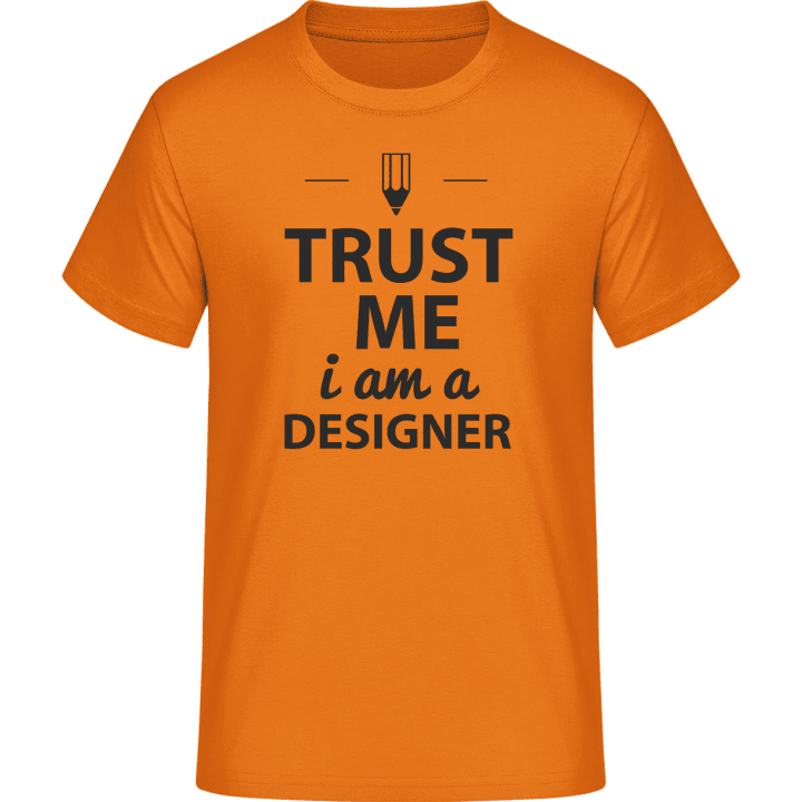Trust Me I´m A Designer Maglietta contain pic