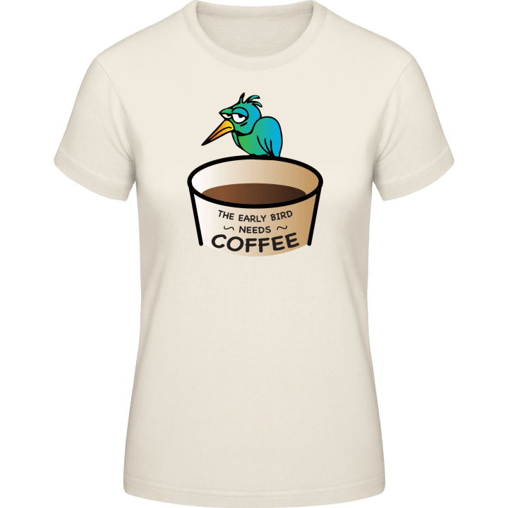 The Early Bird Needs Coffee Frauen T-Shirt 0 image