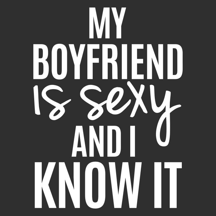 My Boyfriend Is Sexy And I Know It Vrouwen T-shirt 0 image