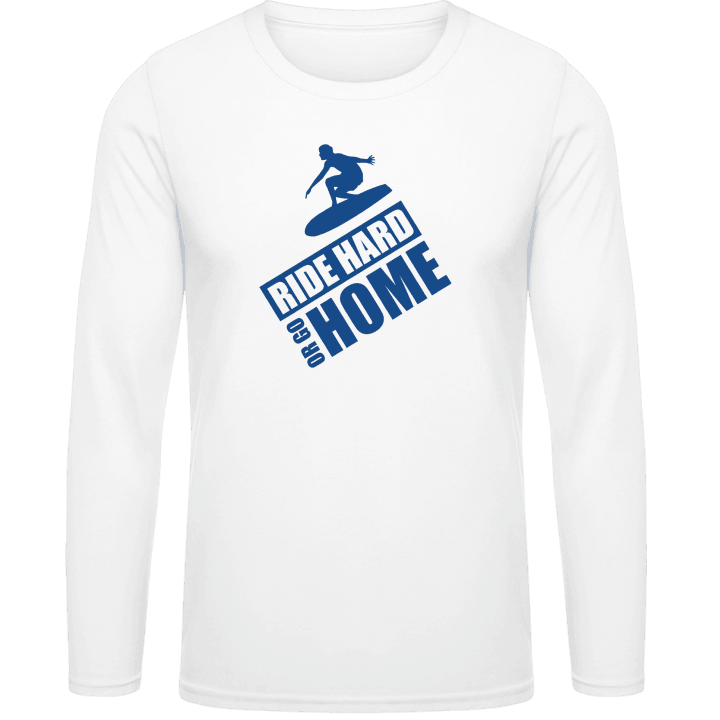 Ride Hard Or Go Home Surfer Langarmshirt contain pic