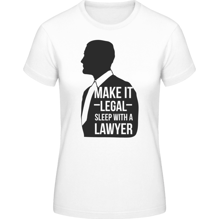 Make It Legal Sleep With A Lawyer T-shirt för kvinnor contain pic