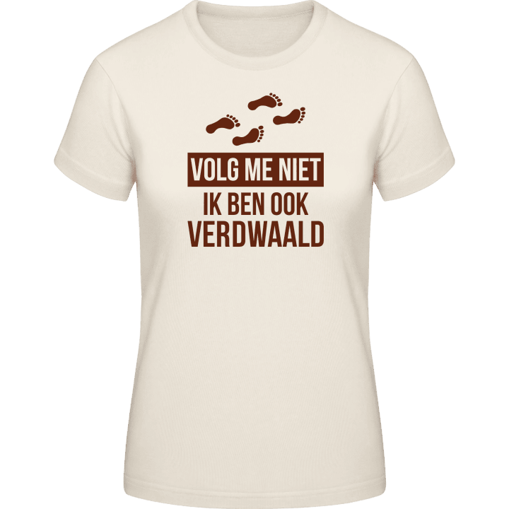 Volg Me Niet Ik Ben Ook Verdwaald T-shirt pour femme contain pic