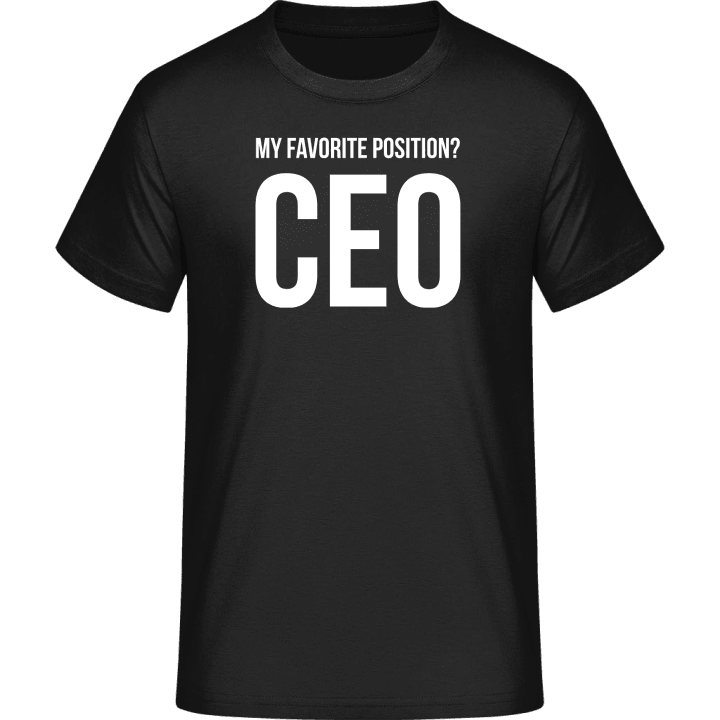 My Favorite Position CEO T-Shirt 0 image