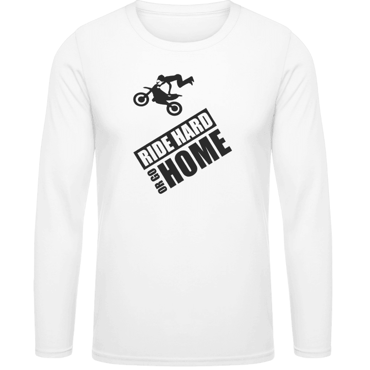 Ride Hard Or Go Home Motorbike Langarmshirt 0 image