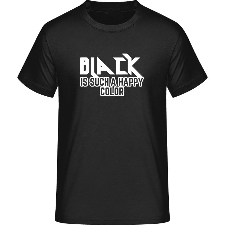 Black Is Such A Happy Color T-Shirt 0 image