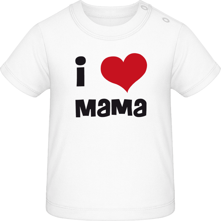 I Love Mama Baby T-Shirt 0 image
