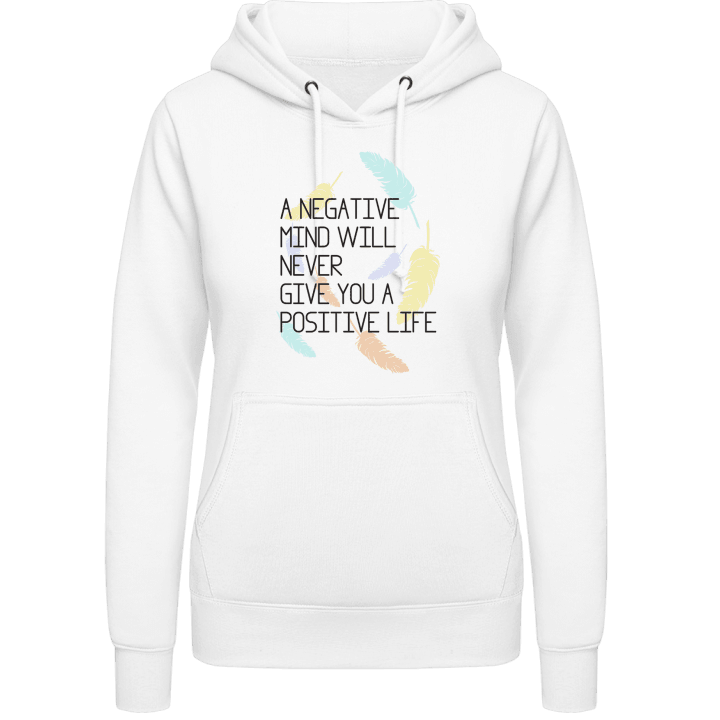 Negative mind positive life Vrouwen Hoodie contain pic