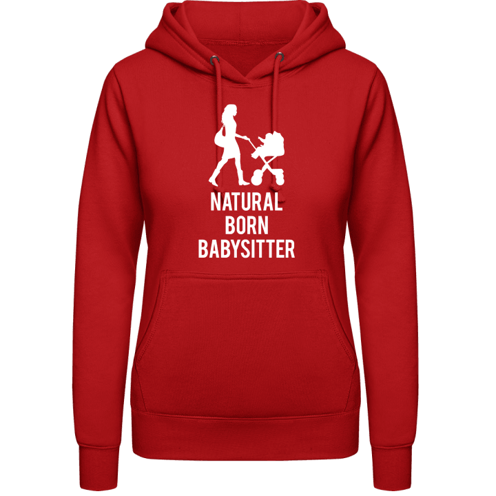 Natural Born Babysitter Women Hoodie contain pic
