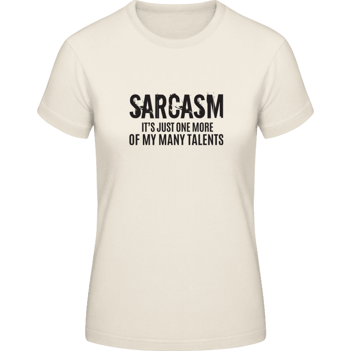 Sarcasm It´s Just One More Of My Many Talents Frauen T-Shirt contain pic