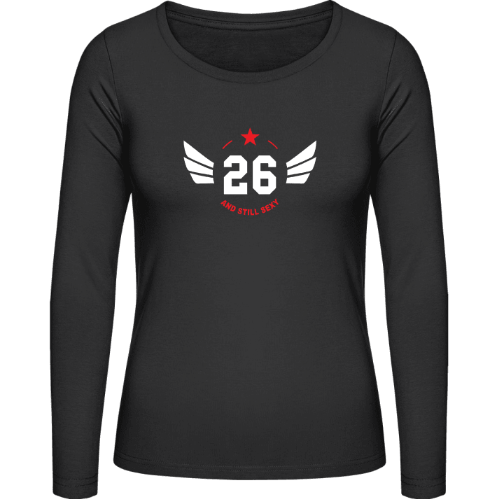 26 Years and still sexy Vrouwen Lange Mouw Shirt 0 image