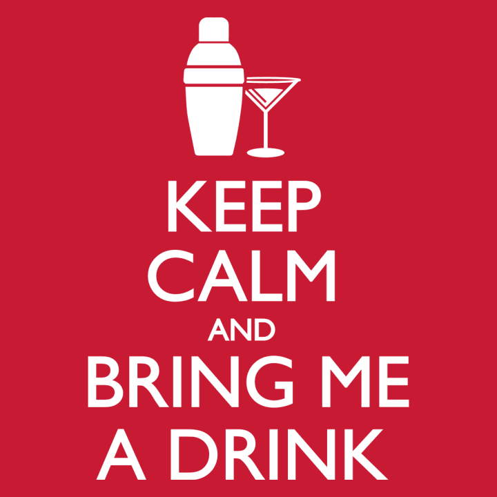 Keep Calm And Bring Me A Drink T-shirt à manches longues pour femmes 0 image