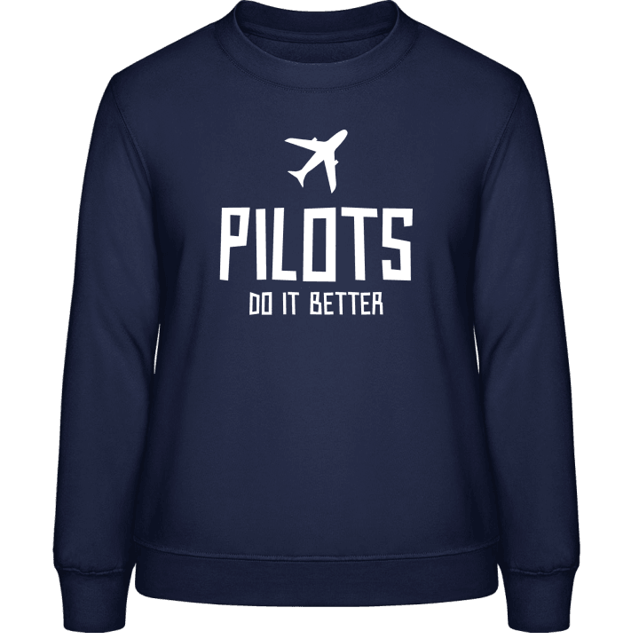 Pilots Do It Better Frauen Sweatshirt contain pic