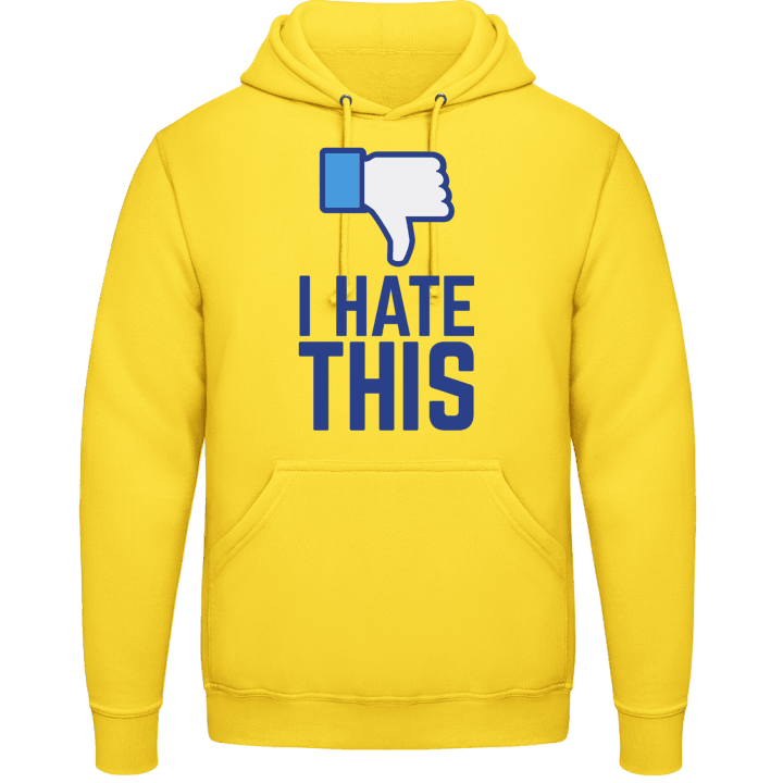 I Hate This Hoodie contain pic