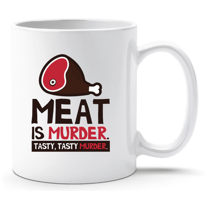 Meat Is Murder. Tasty, Tasty Murder. Cup contain pic