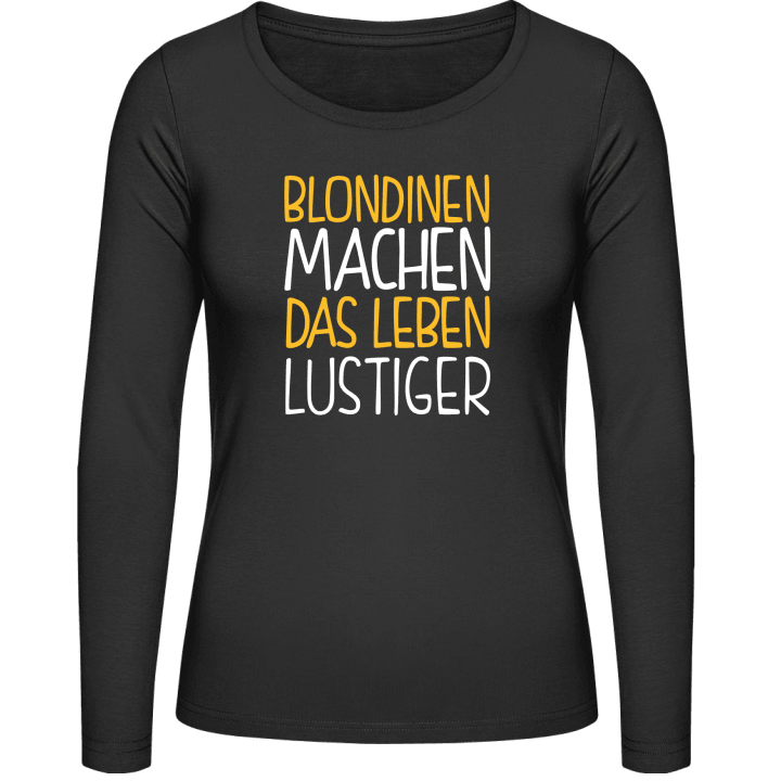Blondinen machen das Leben lustiger T-shirt à manches longues pour femmes 0 image