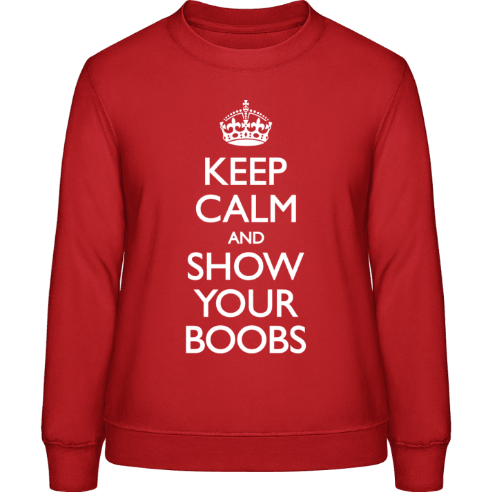 Keep Calm And Show Your Boobs Frauen Sweatshirt contain pic