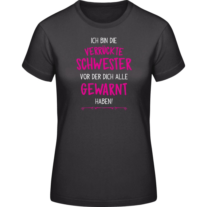 Ich bin die verrückte Schwester T-shirt pour femme 0 image