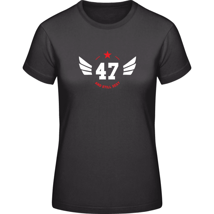 47 Years and still sexy Frauen T-Shirt 0 image