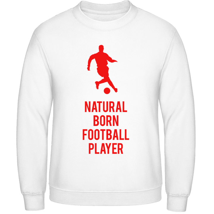 Natural Born Footballer Sweatshirt contain pic