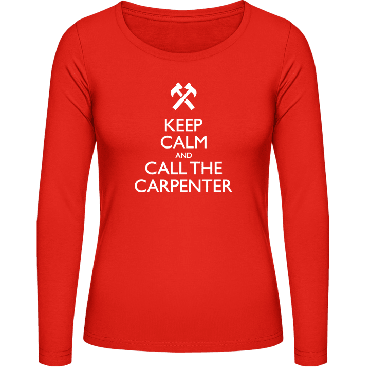 Keep Calm And Call The Carpenter Langermet skjorte for kvinner contain pic
