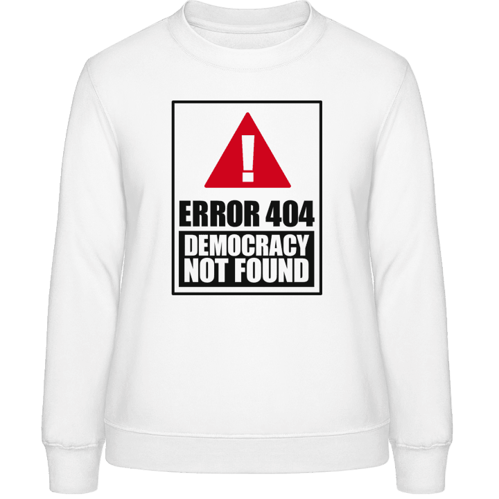 Error 404 Democracy Not Found Sweatshirt för kvinnor contain pic