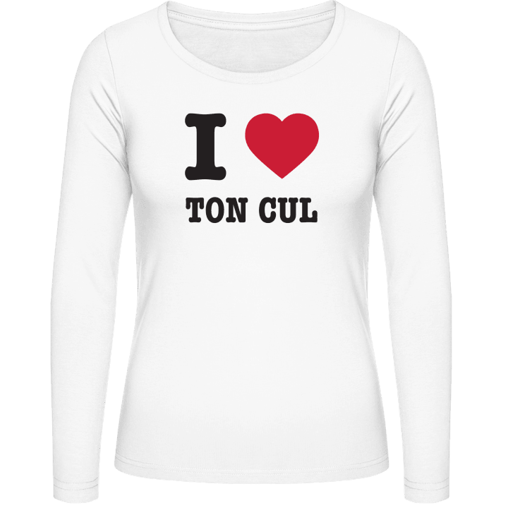 I amour ton cul Vrouwen Lange Mouw Shirt contain pic