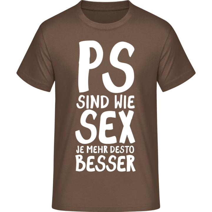 PS sind wie Sex je mehr desto besser T-Shirt 0 image