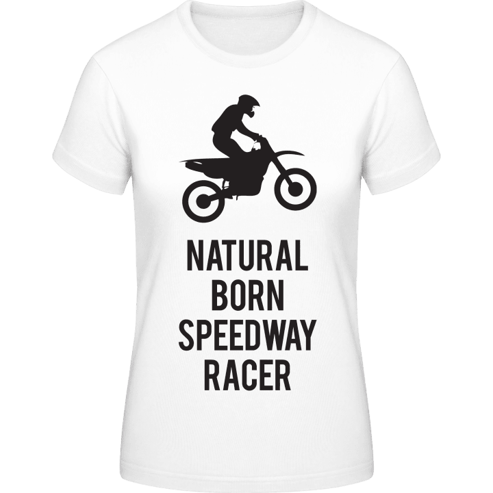 Natural Born Speedway Racer Vrouwen T-shirt 0 image