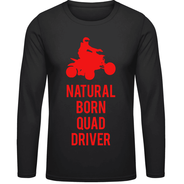Natural Born Quad Driver Langarmshirt contain pic