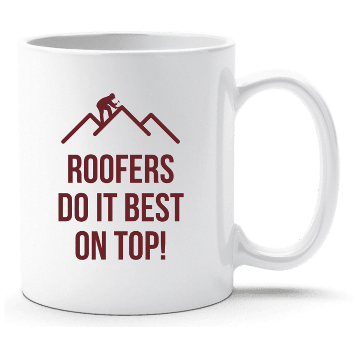 Roofer Do It Best On Top Tasse contain pic
