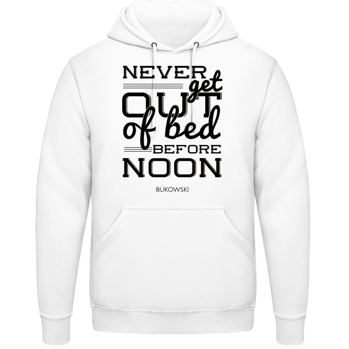 Never get out of bed before noon Hoodie 0 image